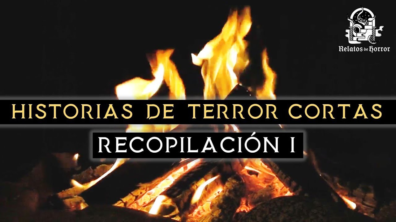 HISTORIAS DE TERROR CORTAS (RECOPILACION DE RELATOS I)
