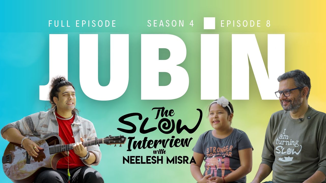Jubin Nautiyal | Season 4 | Episode 8 | The Slow Interview with Neelesh Misra @jubinnautiyal