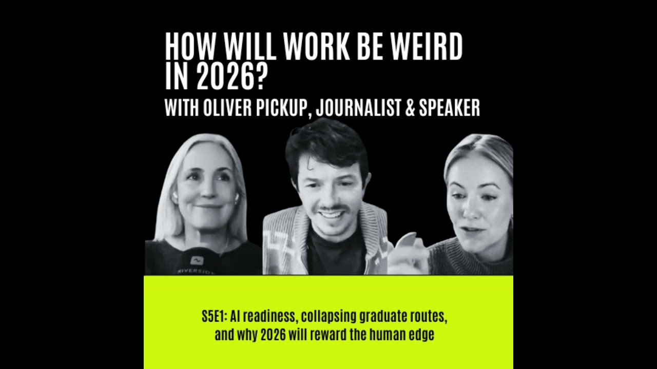 S5E1: How will work be weird in 2026? With Oliver Pickup