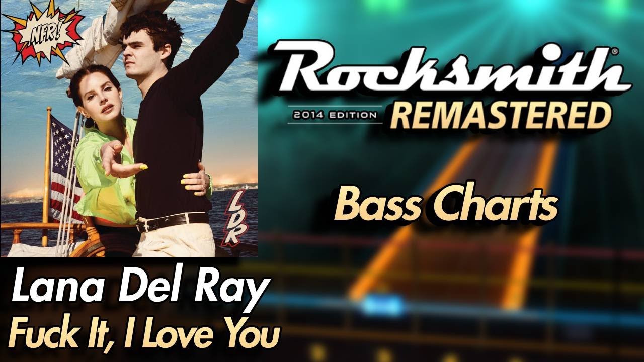 Lana Del Ray - Fuck It, I Love You | Rocksmith® 2014 Edition | Bass Chart