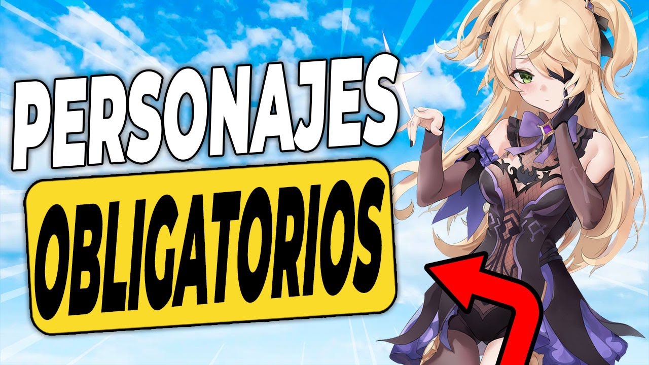 10 PERSONAJES QUE NECESITA TU CUENTA de Genshin Impact