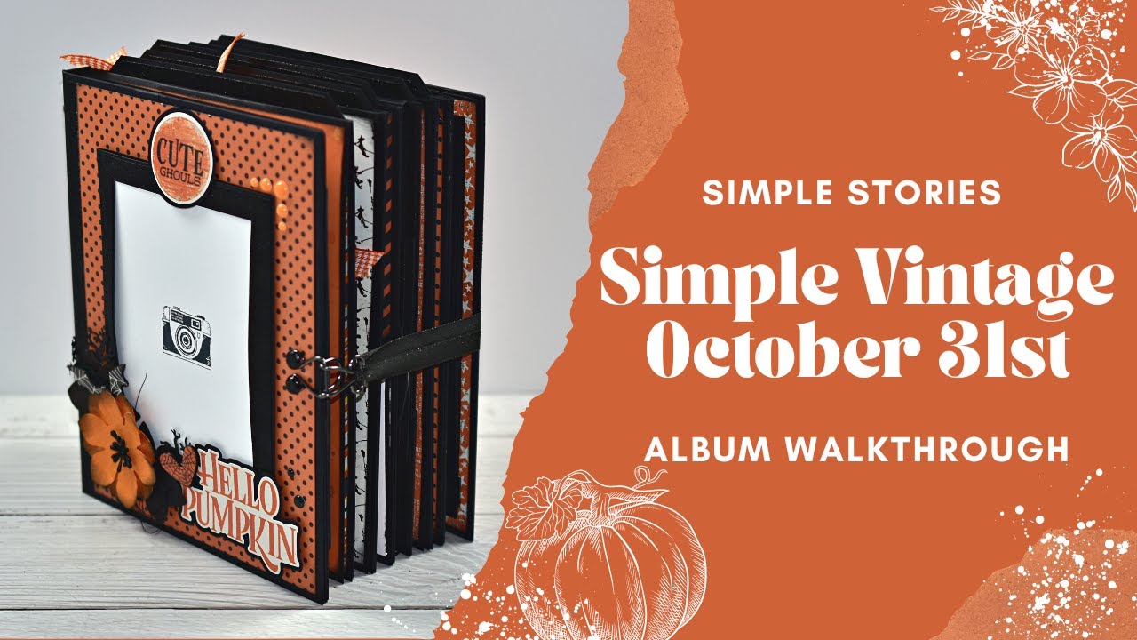 Simple Stories | Simply Vintage October 31st | Album Walkthrough