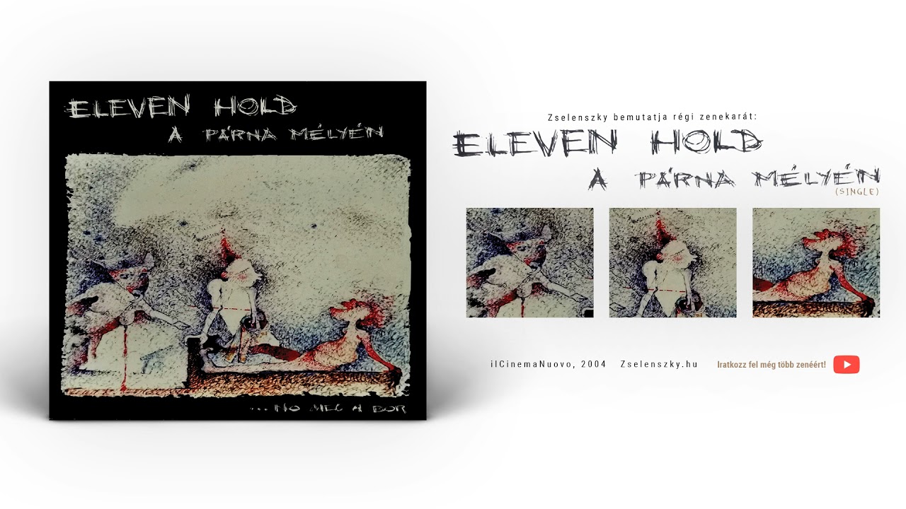 Zselenszky bemutatja régi zenekarát: Eleven Hold • A párna mélyén ...no meg a bor | 2004 | Kislemez