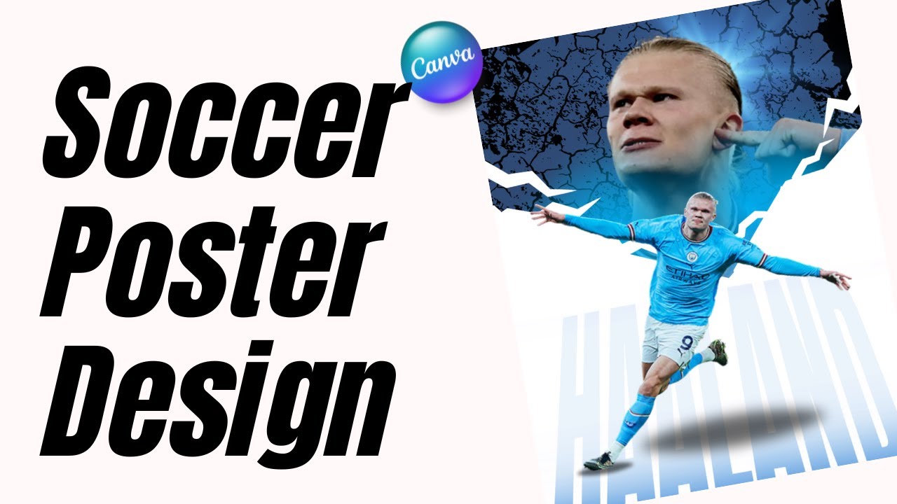 How To Make Soccer Poster Design in Canva Tutorial | Erling Haaland Manchester City