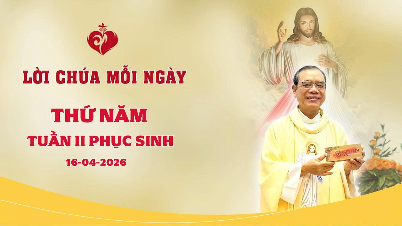 LỜI CH&Uacute;A - THỨ NĂM TUẦN II PHỤC SINH | 16/04/2026