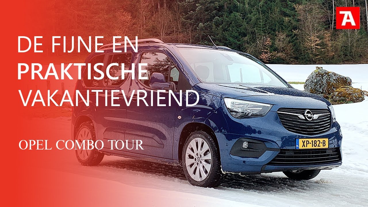 Test Opel Combo Tour, een ruimtewonder van jewelste! - Autoverhaal.nl