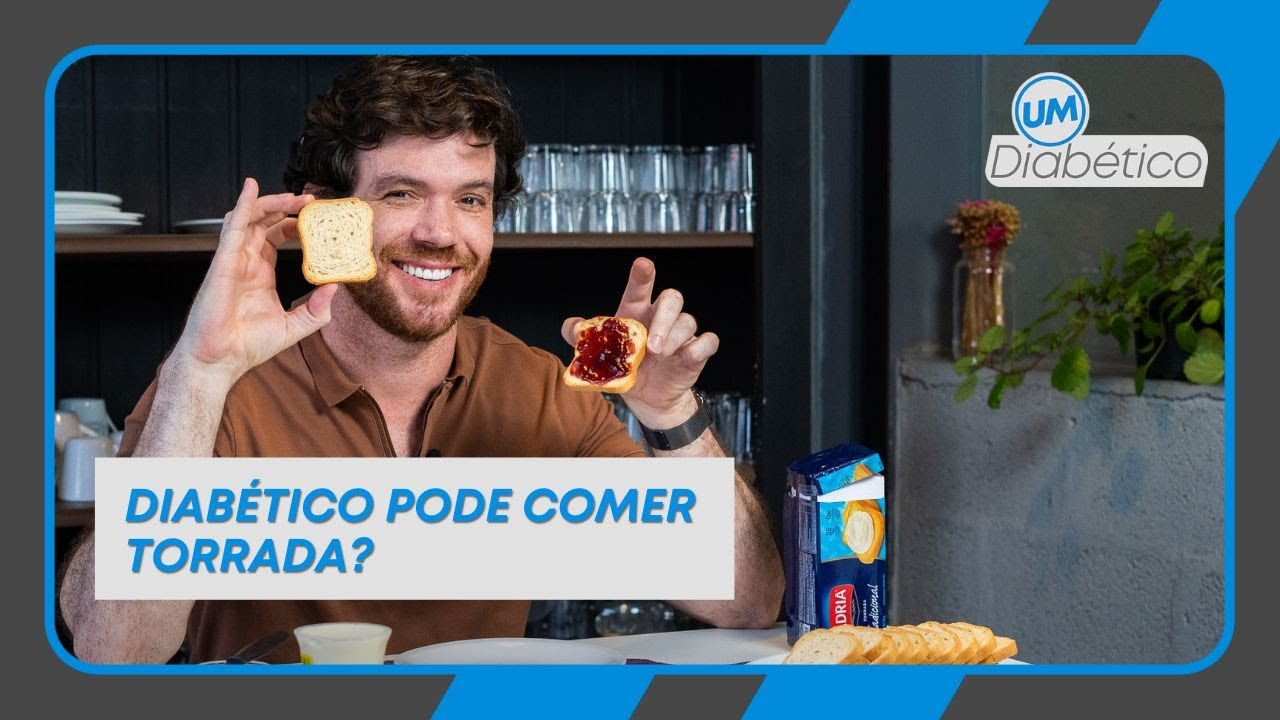 DIAB&Eacute;TICO PODE COMER TORRADA? | Tom Bueno