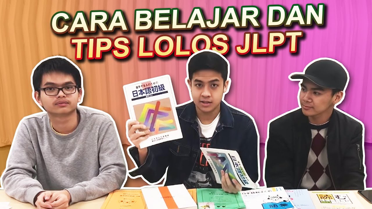 CARA BELAJAR & TIPS LOLOS JLPT N1 N2  !!| TIPS MANTAPPU