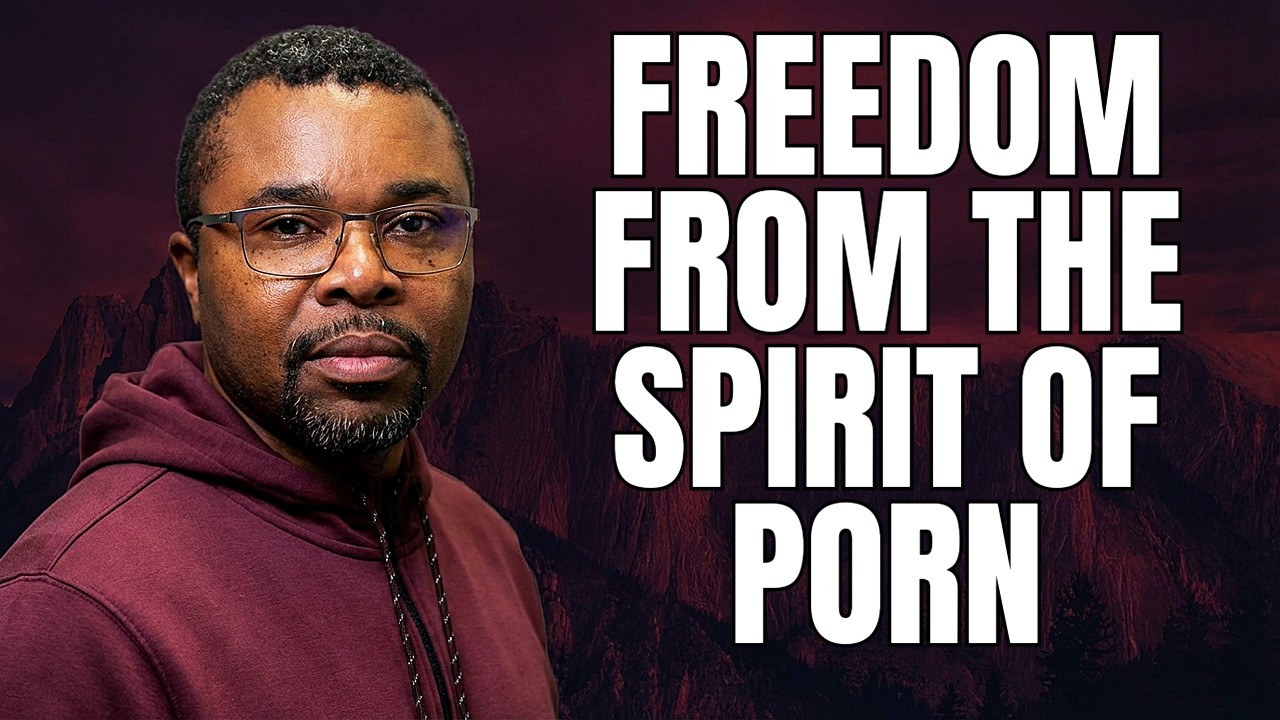 Deliverance From the Pornography Spirit