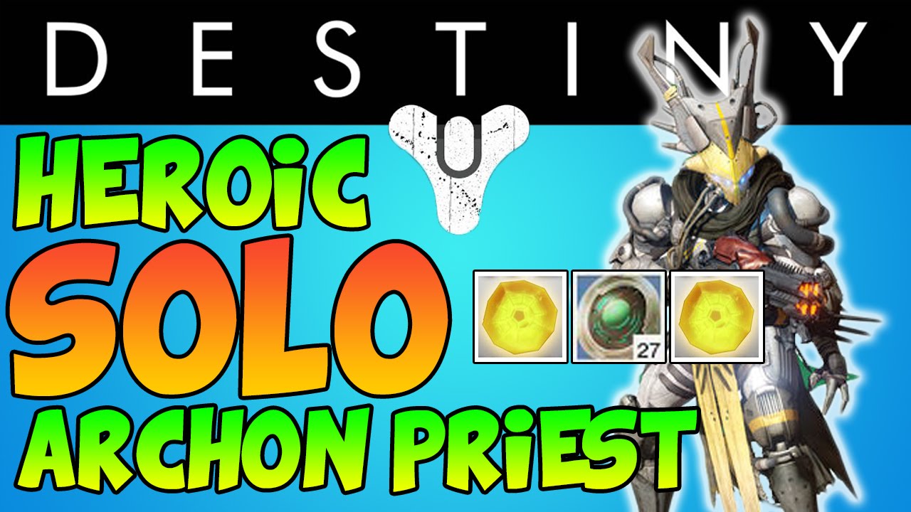 Destiny:  How To SOLO the Weekly Heroic Strike: &ldquo;Aksor Archon Priest&rdquo; &ldquo;Ishtar Sink Venus&rdquo; Level 30
