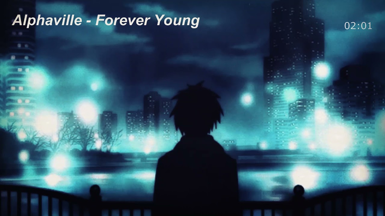 Alphaville - Forever Young (Slowed & Reverb)