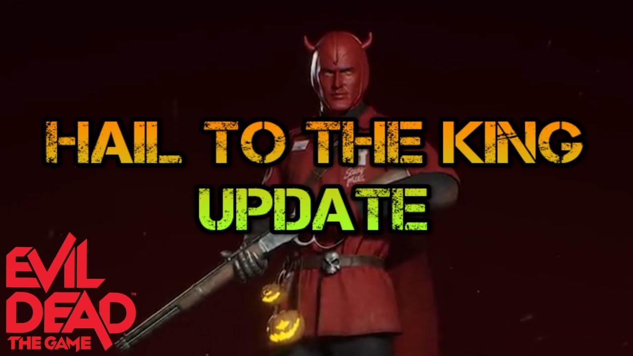 Hail to the King Update Preview | Evil Dead: The Game