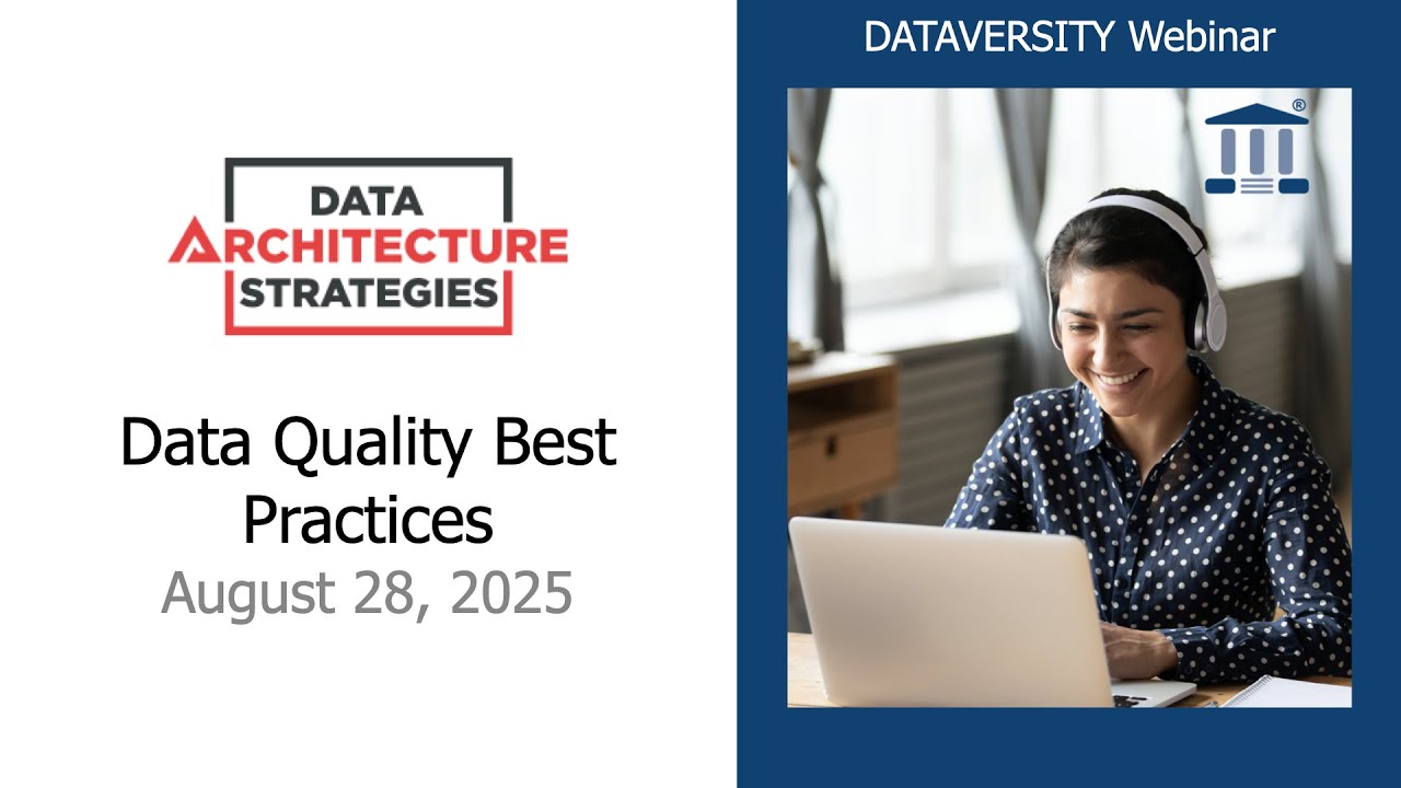 Data Architecture Strategies:  Data Quality Best Practices
