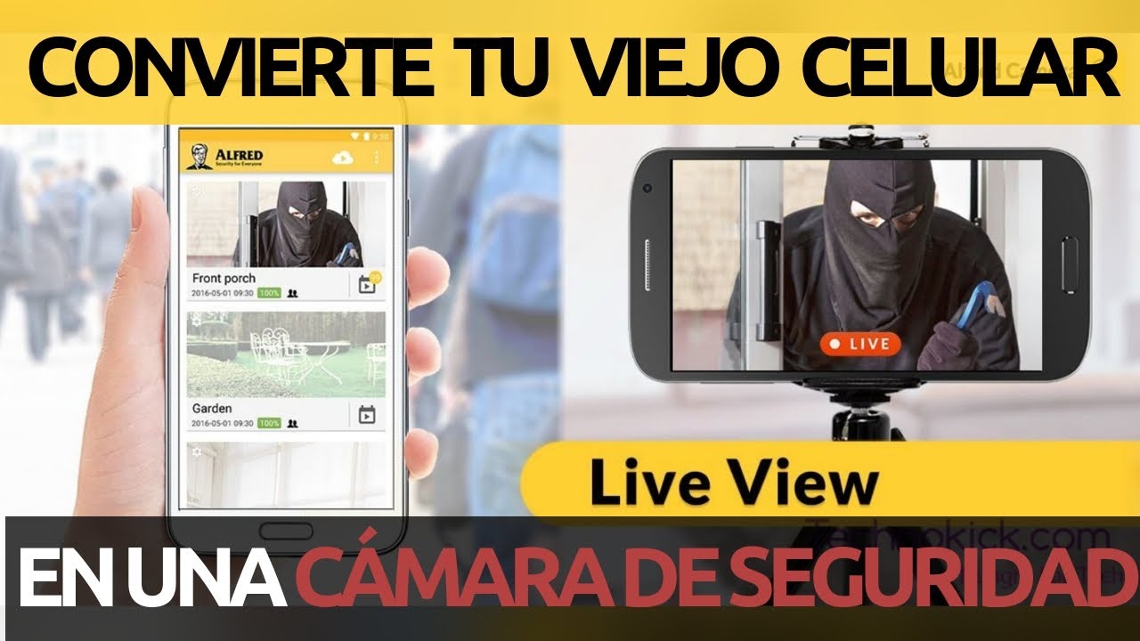 Convertir celular en c&aacute;mara de seguridad.