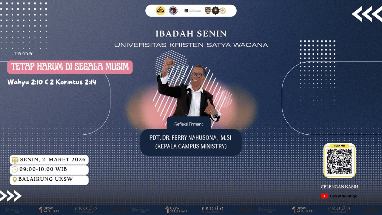 Ibadah Senin UKSW ”TETAP HARUM DI SEGALA MUSIM”