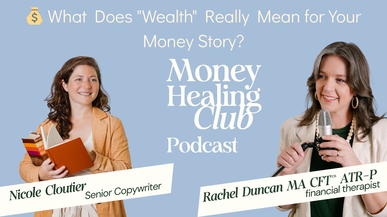 💰 What Does Wealth Really Mean for Your Money Story w/Nicole Cloutier [Rebroadcast]