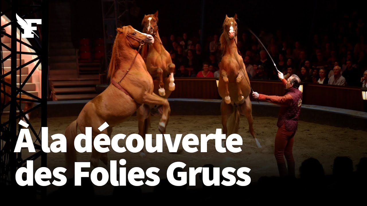 Les Folies Gruss, une famille de saltimbanques au service de l'art équestre
