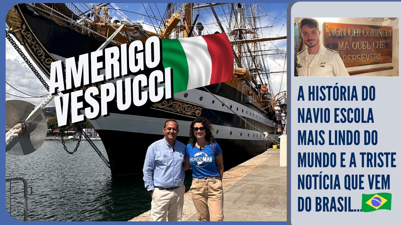 Amerigo Vespucci - A história do Navio Escola mais bonito do Mundo