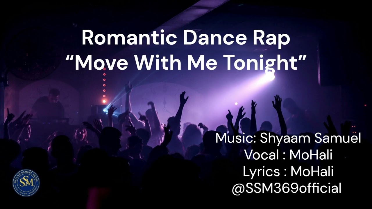 Romantic Dance Rap – “Move With Me Tonight” | #rap | #shyaamsamuel