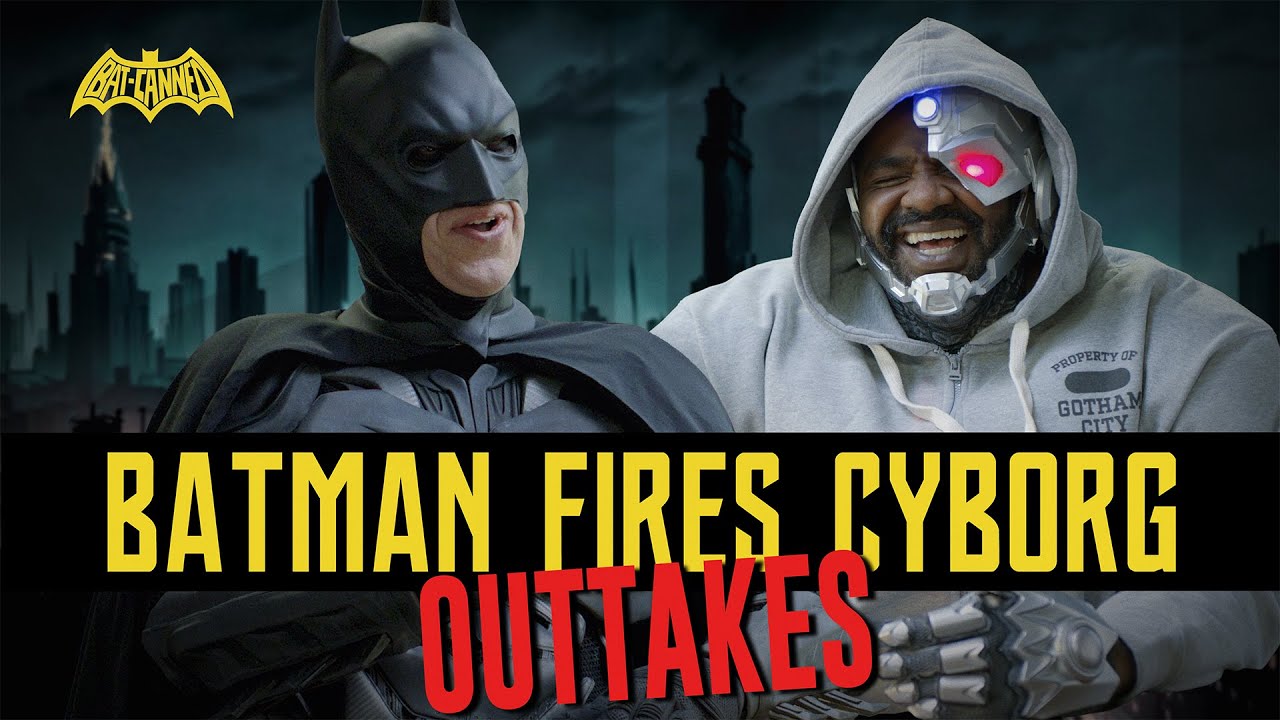 OUTTAKES | BATMAN FIRES CYBORG | BAT-CANNED