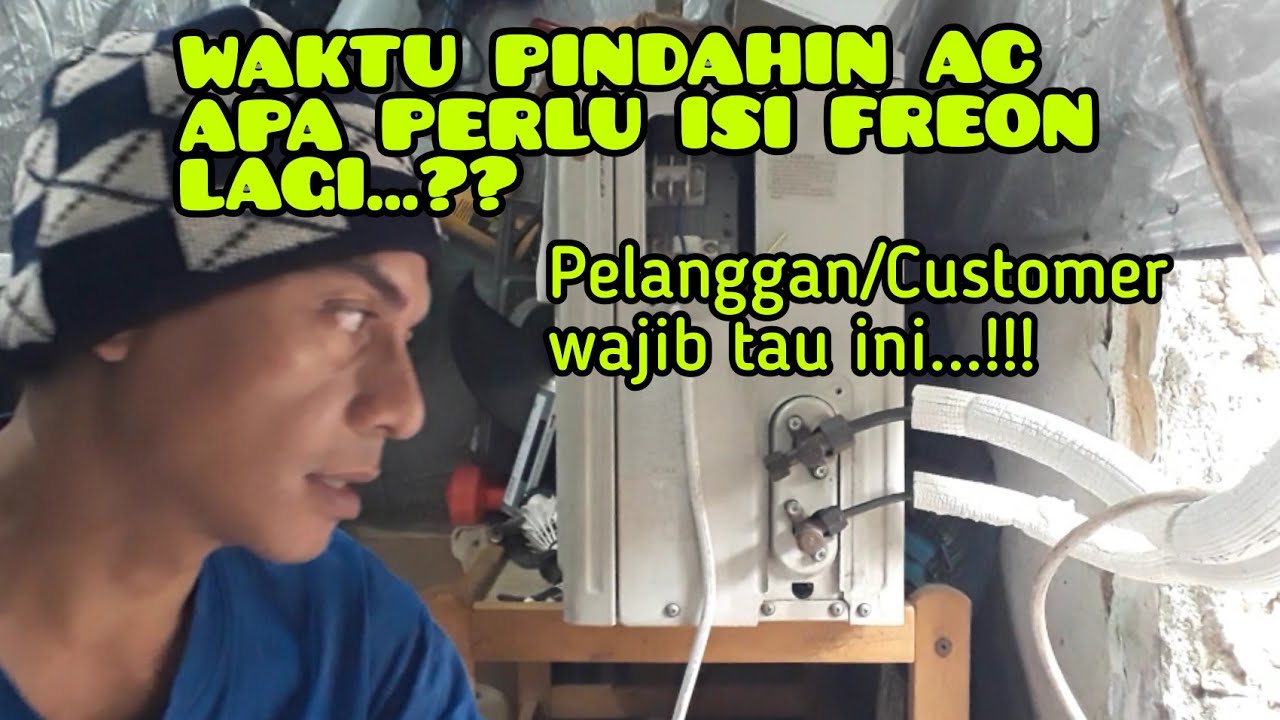 Mindahin AC apa perlu isi freon lagi?