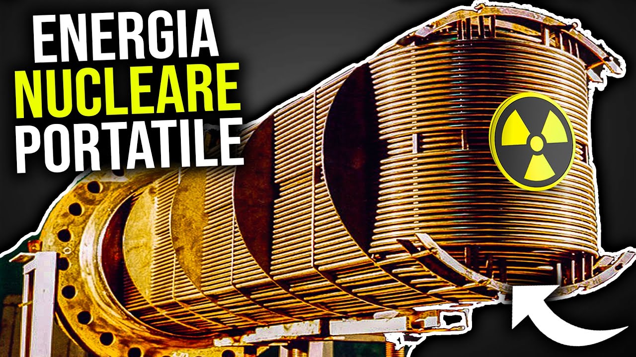 Ѐ SUCCESSO: L'INCREDIBILE INGEGNERIA dietro i REATTORI NUCLEARI PORTATILI