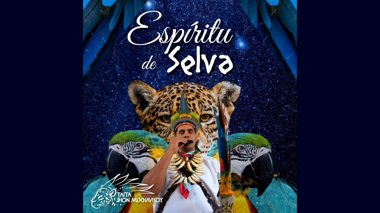 Taita Jhon Muchavisoy - Espíritu de selva (Cover) - Edilberto Restrepo
