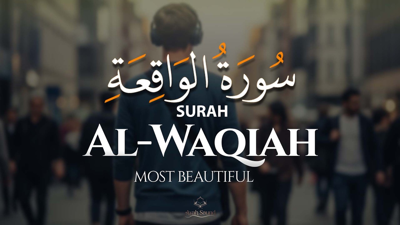 Surah Al-Waqiah – A Calm & Soulful Quran Recitation | Sheikh Ragab Al-Nagar | Ayah sound