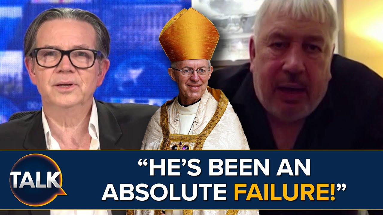 “Absolute FAILURE As An Archbishop Of Canterbury” Rod Liddle SLAMS Justin Welby