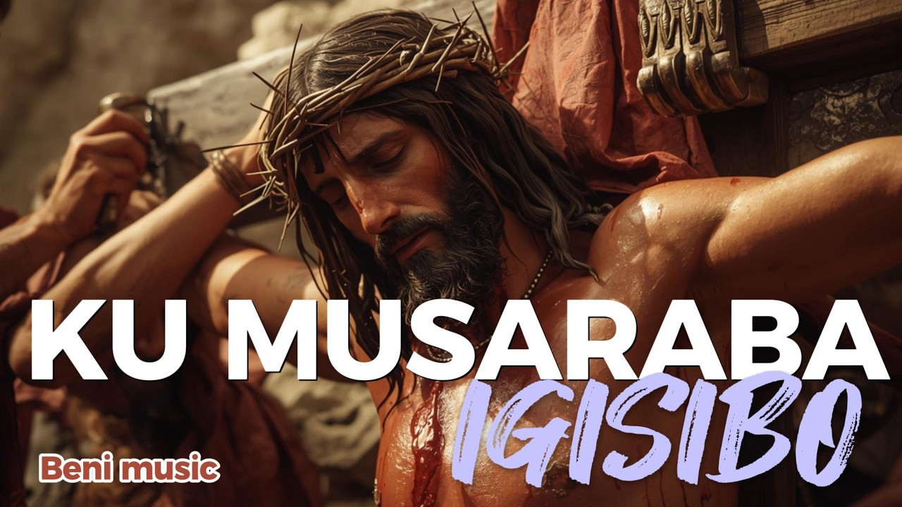 KU MUSARABA (Gusiba) - Igisibo /Amakorasi -Beni Music Kuwagatatu w'Ivu