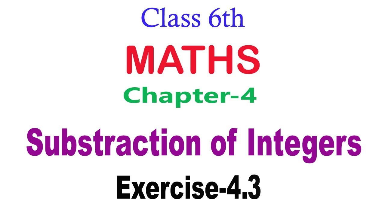 Subtraction of Integers || Exercise - 4.3 || Chapter-4 || Class - 6th || Math ||