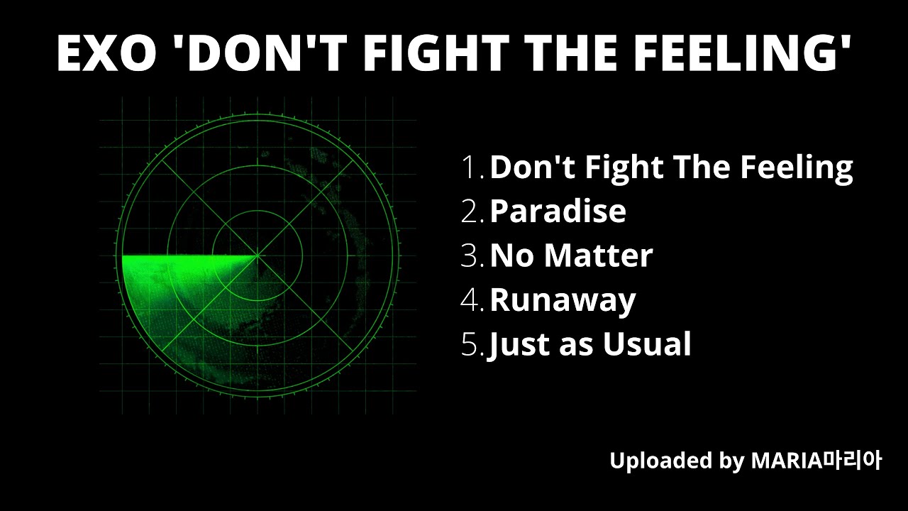 [FULL ALBUM] EXO (엑소) &lsquo;Don&rsquo;t Fight The Feeling&rsquo;