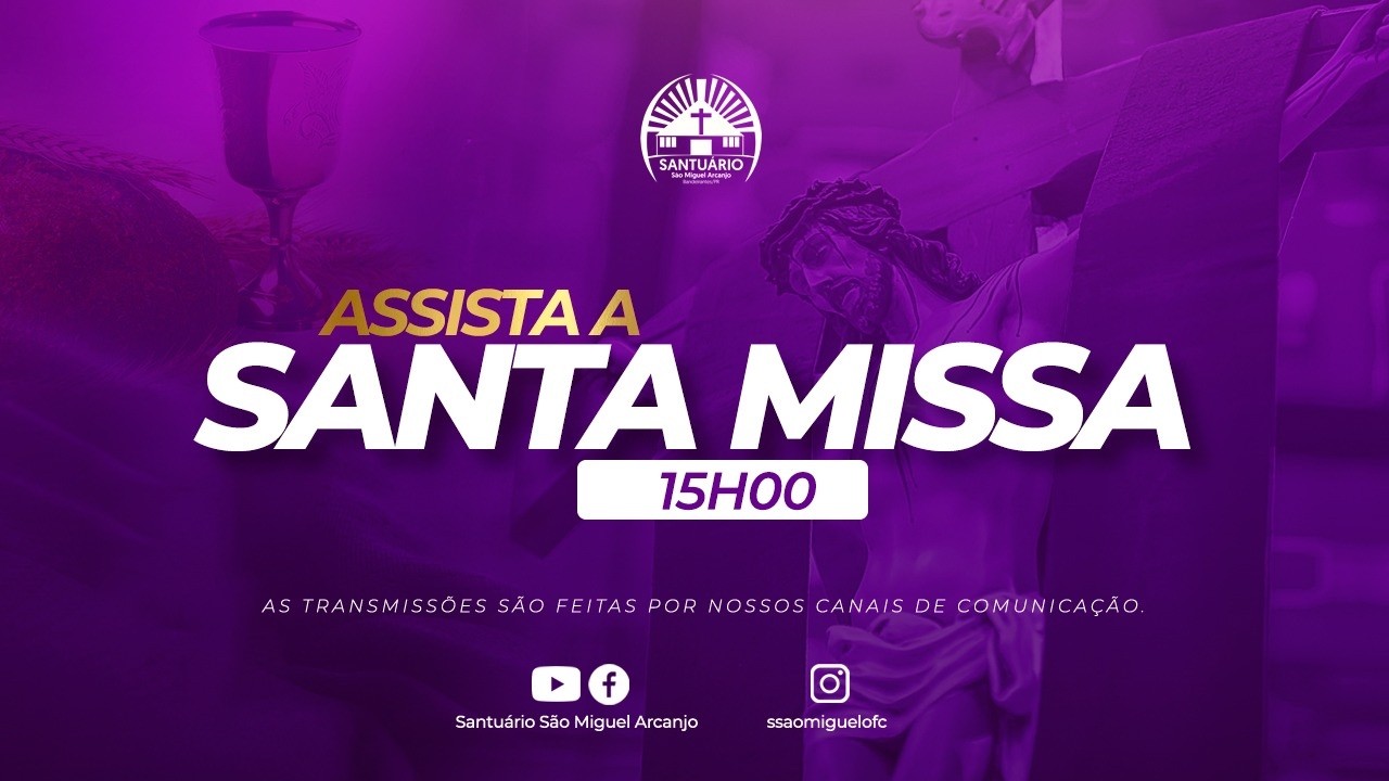 Santa Missa 15H - 4ª Semana da Quaresma | Segunda-feira - 16 de Março ano 2026.
