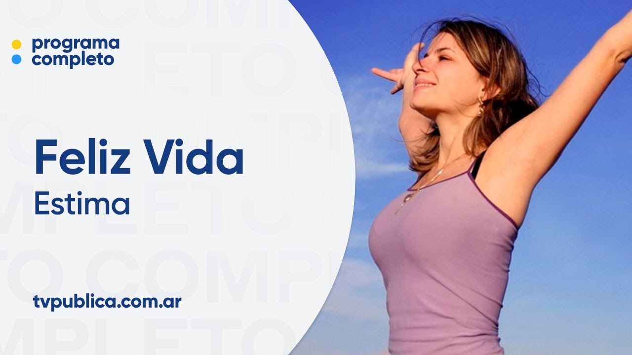 ¿Qué es la estima? - Feliz Vida