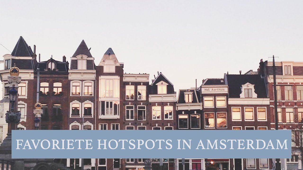 Favoriete Hotspots Amsterdam - Anna Nooshin