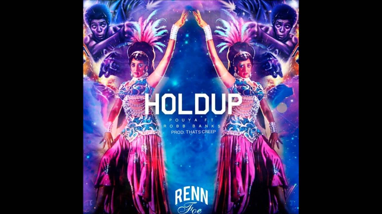 Pouya ft. Robb Bank$ - Hold Up (Produced By Thats Creep)