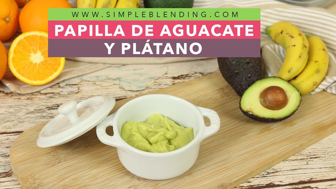 PAPILLA DE AGUACATE Y PLÁTANO PARA BEBÉS DE 8 MESES | Puré para bebes | Alimentación complementaria