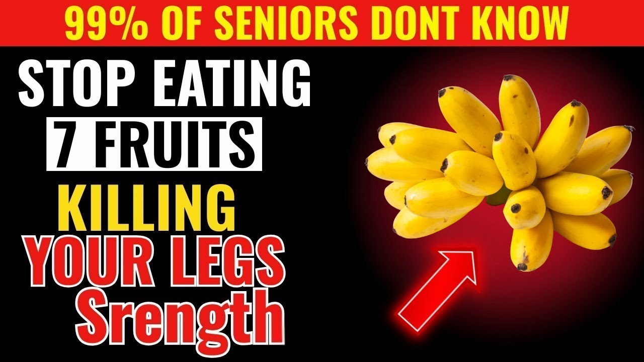 SENIORS, Stop Eating 7 Worst Fruits &ndash; They Are Destroying Your Leg Strength HD