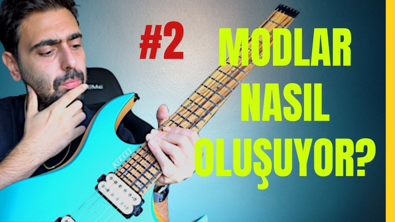 MÜZİKTE MODLAR NASIL OLUŞUYOR? | GİTAR DERSİ