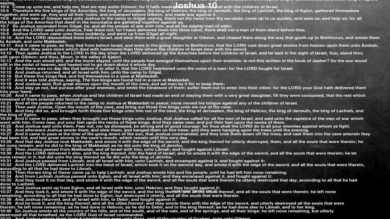 Bible reading, Joshua 10, Now it came to pass, when Adonizedec king of Jerusalem had heard how J