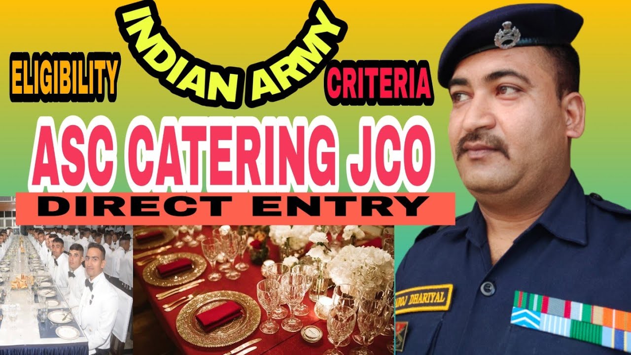 ASC CATERING J.C.O DIRECT ENTRY | HOW TO JOIN ASC CATERING JCO? ex-army soldier