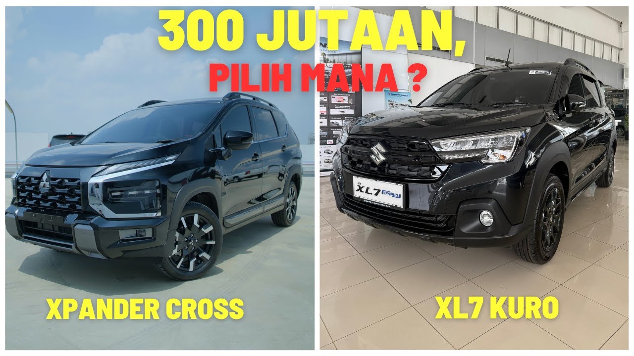 PUNYA 300 JUTAAN PILIH XPANDER CROSS ATAU XL7KURO? #xpandercross2024 #xl7hybridkuro