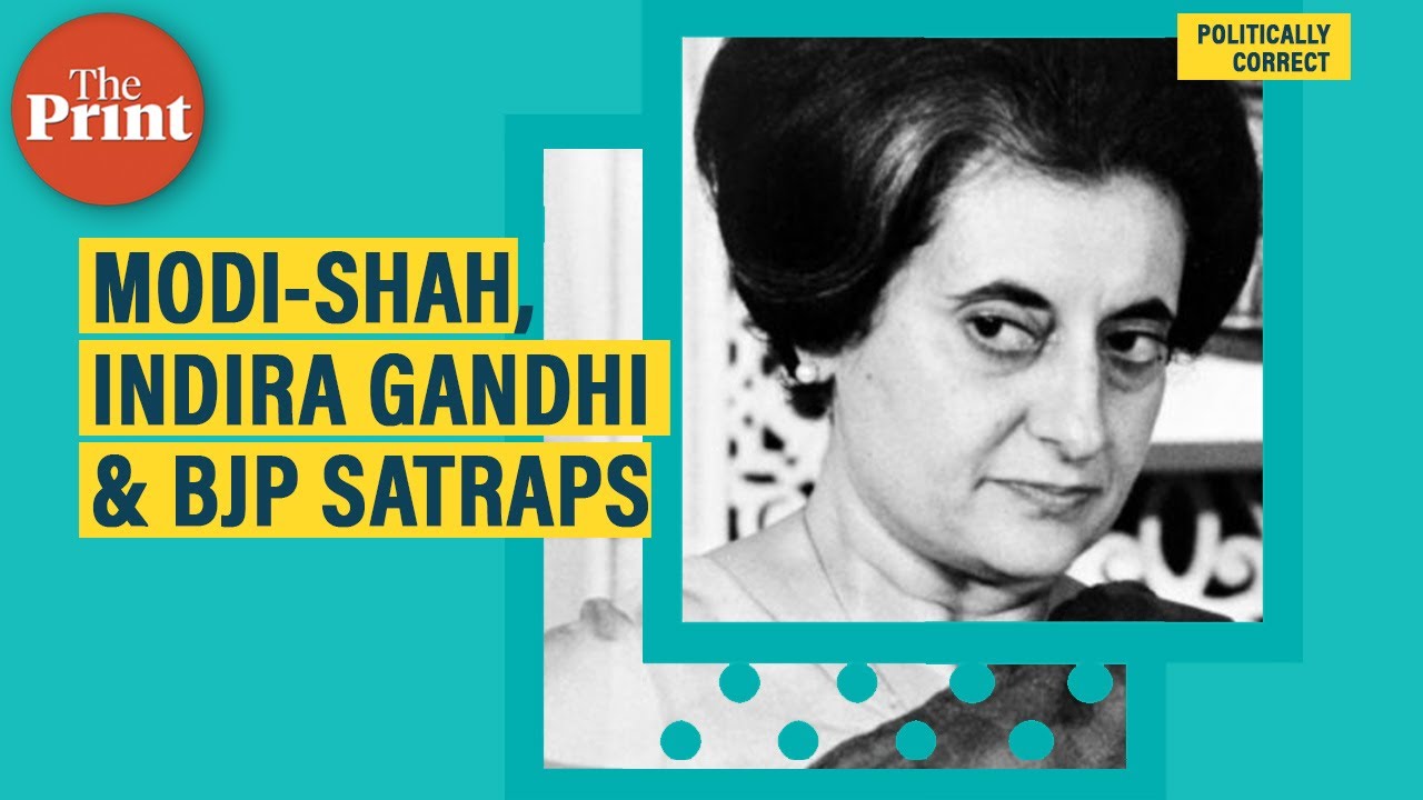 BJP high command takes cue from Indira Gandhi to undermine regional satraps