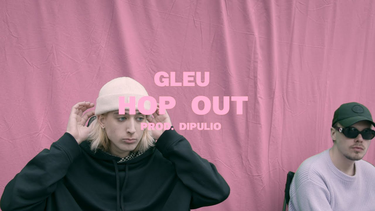 Gleu - Hop Out (Dir. NICKLAS)