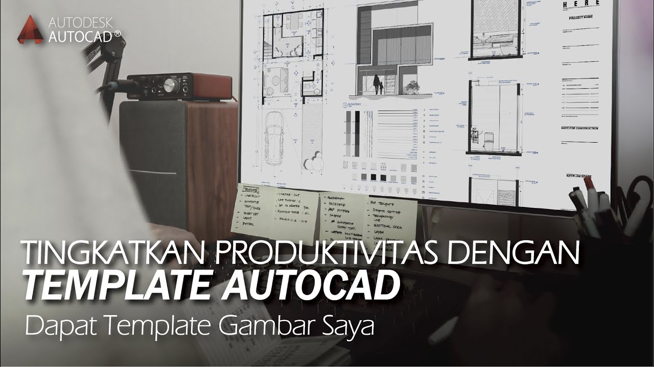 Tingkatkan Produktivitas Dengan Template AutoCad