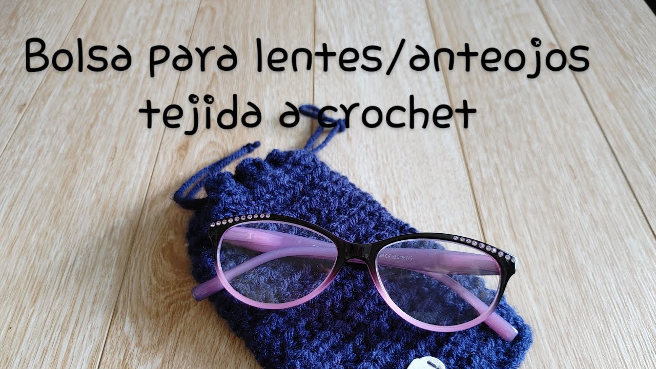 👓 Paso a paso bolsita para lentes/anteojos con cierre de cordón tejida a crochet 👓
