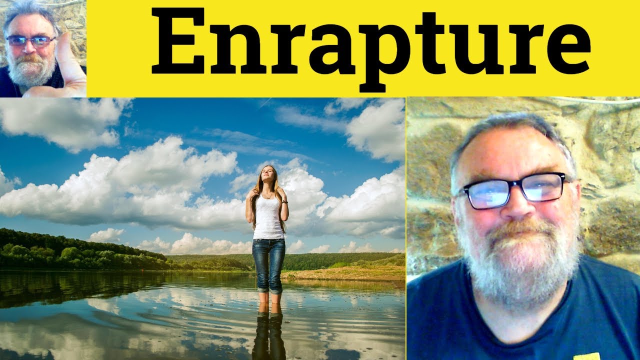 😎 Enraptured Meaning - Enrapture Definition - Enraptured Defined - Enrapture Examples - Enraptured