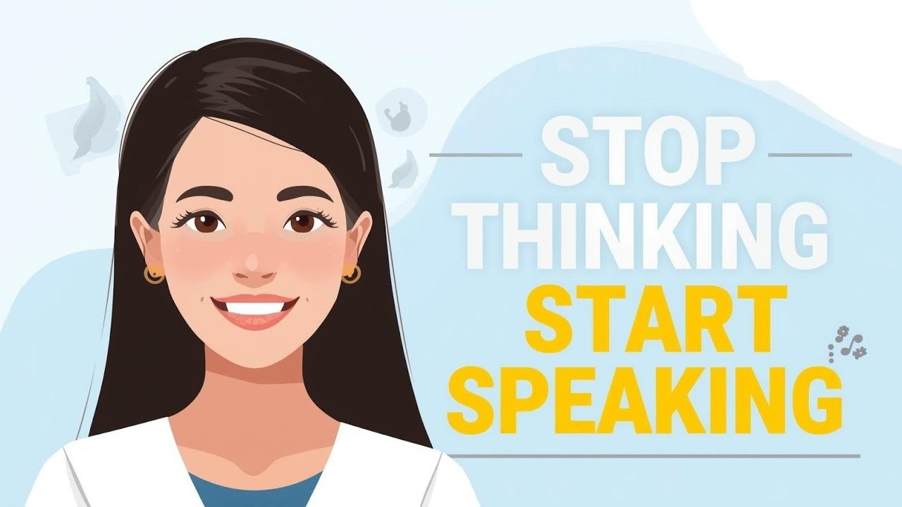 English speaking Practice | Stop Thinking, Start Speaking 