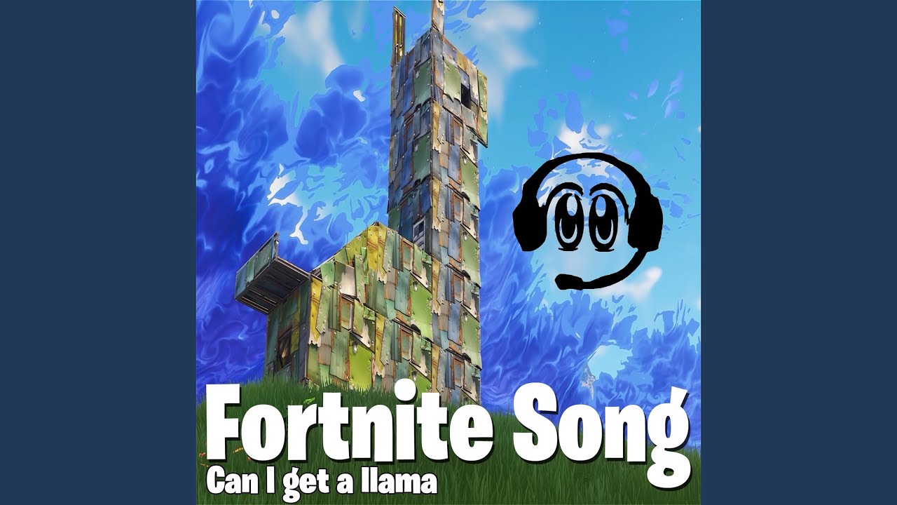 Fortnite Song (Can I Get a Llama)