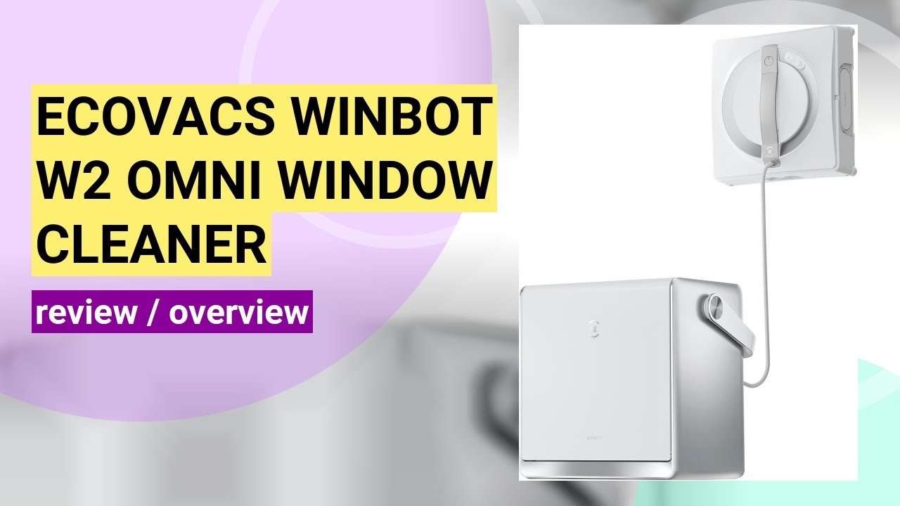 ECOVACS Winbot W2 Omni Review: The Ultimate Window Cleaning Robot?